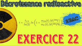 Exercice 22  Datation d’une roche métallique  Décroissance radioactive  Nucléaire ☢️ 2 BAC BIOF [upl. by Airtemed4]