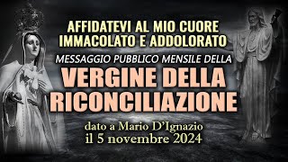 AFFIDATEVI AL MIO CUORE IMMACOLATO E ADDOLORATO Mario DIgnazio 5 novembre 2024 [upl. by Gale]