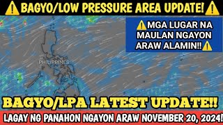 BAGYOLPA LATEST UPDATE  NOVEMBER 20 2024 WEATHER UPDATE LAGAY NG PANAHON NGAYON ARAW [upl. by Chavez]