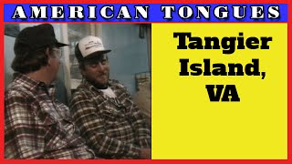 The odd accent of Tangier VA  American Tongues episode 3 [upl. by Ledba]