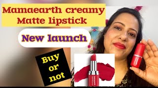 New Mamaearth creamy matte long stay lipstick with murumuru butter amp vitamin Ereview amp swatches [upl. by Eenehs]