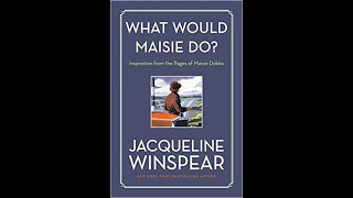 Global Read quotWhat Would Maisie Doquot with Jacqueline Winspear [upl. by Budde133]