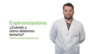 Espironolactona ¿Cuándo y cómo debemos tomarla Tu Farmacéutico Informa [upl. by Haelem]