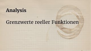 Analysis Grenzwerte reeller Funktionen [upl. by Aurie]