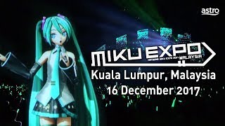 【HATSUNE MIKU】MIKU EXPO 2017 in Malaysia【初音ミク】 [upl. by Ataliah]