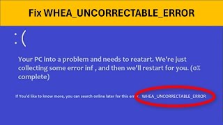 How To Fix WHEA UNCORRECTABLE ERROR BSOD In Windows [upl. by Edee]