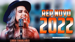 LUANA MAGALHÃES CD 2022  REPNOVO ATUALIZADO OUTUBRO 2022 [upl. by Atsyrt]