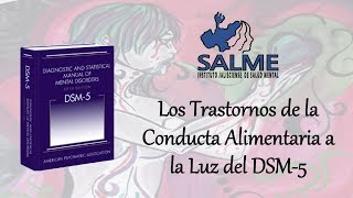 Los Trastornos de la Conducta Alimentaria a la Luz del DSM5 [upl. by Cleodal174]