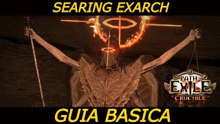 321 SEARING EXARCH GUIA BASICA PATH OF EXILE [upl. by Pollie]