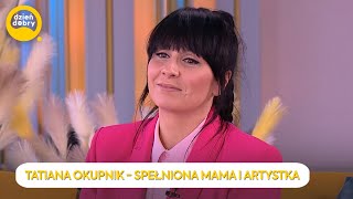 ZMAGAŁA SIĘ Z DEPRESJĄ POPORODOWĄ TATIANA OKUPNIK PRZEŁAMUJE TABU  Dzień Dobry TVN [upl. by Yelwah]