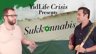 quotSukkannabisquot YidLife Crisis S3E1 [upl. by Sherye]