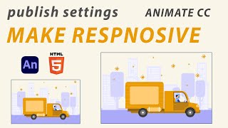 ADOBE ANIMATE CC  PUBLISH SETTINGS  MAKE RESPOSIVE  CENTER STAGE [upl. by Htebasil789]