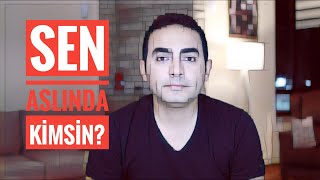 Sen Aslında Kimsin Kendini Tanıma Yolu [upl. by Krishnah]