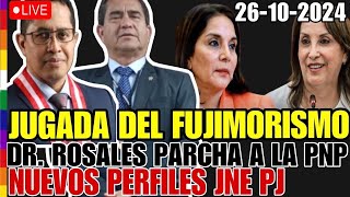 JUGADA DEL FUJIMORISMO DR ROSALES PONE ALTO A LA PNP NUEVOS PERFILES DEL JNE Y PROXIMO PJ [upl. by Gregson]