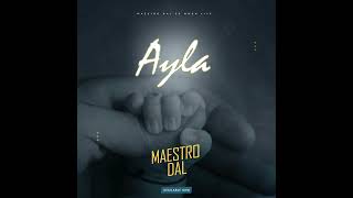 Ayla Maestro DAL Audio [upl. by Marline267]