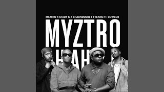 Myztro Stady K ShaunMusiQ amp Ftears  Myztro Ah Ah 20 Official Audio feat CowBoii [upl. by Aiyn912]