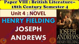 HENRY FIELDING JOSEPH ANDREWS 18th Century Semester 4 DU Delhi University [upl. by Kalina]