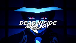 Dead Inside  АДЛИН edit audio  𝙎𝙡𝙤𝙬𝙚𝙙  𝙍𝙚𝙫𝙚𝙧𝙗 [upl. by Nordgren158]