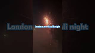 Diwali night London 🪔 shorts diwalispecial [upl. by Ellswerth]