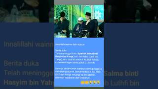 Innalillahi wainna ilaihirojiun 😭 Syarifah Salma Istri Habib Lutfi [upl. by Nytsrik]