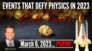 Events that DEFY PHYSICS in 2023 ‘Their’ Exposure BEGIN March 6 Bo Polny [upl. by Cass]