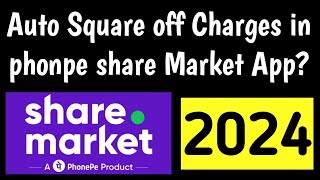 Auto square off charges in phonepe share market app [upl. by Enois]