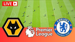 🔴LIVE  Wolves vs Chelsea Premier League 2425 Full Match  Video Game Simulation [upl. by Carmelita]