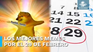 Estos son los mejores memes por el 29 de febrero en año bisiesto [upl. by Lauraine352]