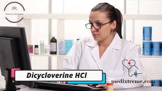 Dicycloverine HCl  Medicine Information [upl. by Alexandria]