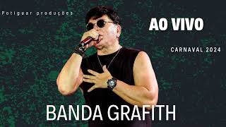 BANDA GRAFITH  CARNAVAL 2024 AO VIVO MUSICAS NOVAS [upl. by Rudolph]