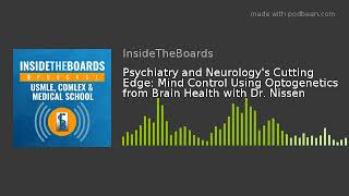 Psychiatry and Neurologys Cutting Edge Mind Control Using Optogenetics from Brain Health with Dr [upl. by Patnode]