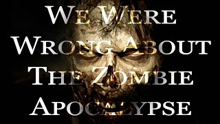 quotWe Were Wrong About the Zombie Apocalypsequot by MushitoSleer  CreepyPasta Storytime [upl. by Namaan]