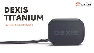 DEXIS™ Titanium Sensor  Intraoral xray sensor [upl. by Hollah343]