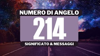 Perché vedo il numero angelico 214 Significato completo del numero angelico 214 [upl. by Huesman]