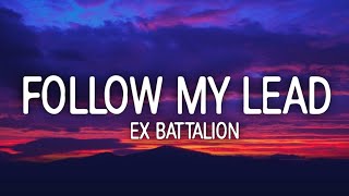 Ex Battalion  Follow My Lead LyricsLyric Video☁️ [upl. by Ailla57]