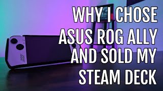 From Steamdeck to Asus ROG ALLY Why I Made the Switch [upl. by Og253]