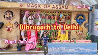 Dibrugarh to Delhi DIB  DEL via IXB Flight Journey  Vistara Flight Journey  Dibrugarh to Delhi [upl. by Pond]