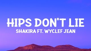 Shakira  Hips Dont Lie Lyrics ft Wyclef Jean [upl. by Rett745]