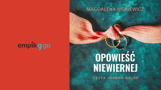 Magdalena Witkiewicz Opowieść niewiernej Audiobook PL [upl. by Tloh]