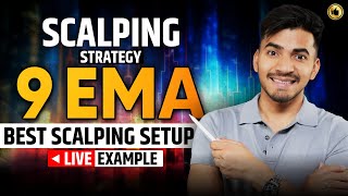 9 EMA Scalping Strategy Best Scalping Setup with Live Example [upl. by Yggep305]