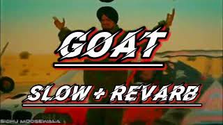 GOAT  Slow  Revarb  Sindho Mosa Wala Punjabi song [upl. by Vookles]