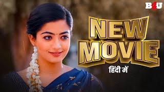 South New Movie 2023 Hindi Dubbed  Rashmika Mandanna Movies Hindi Dubbed  50 Days Of Love [upl. by Deehan]