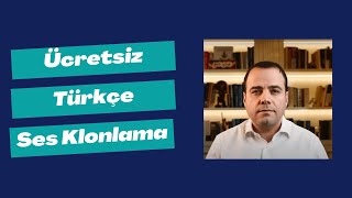 Nasıl Ücretsiz Türkçe Ses Klonlama Yapılır [upl. by Carothers]