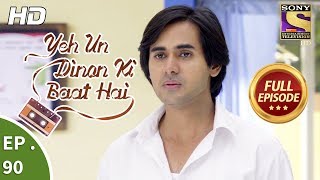 Yeh Un Dinon Ki Baat Hai  Ep 90  Full Episode  8th January 2018 [upl. by Keram]