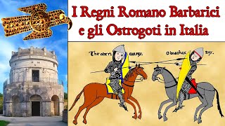 👑 I REGNI ROMANO BARBARICI e gli OSTROGOTI in ITALIA ⚔ Inizia il MEDIOEVO 📚 Storia [upl. by Atilek]