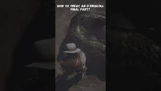 HOW TO TREAT AN ODRISCOLL FINAL PARTgaming rdr2 reddeadredmption arthurmorgan rockstar [upl. by Koser]