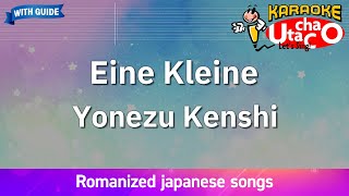 Eine Kleine – Yonezu Kenshi Romaji Karaoke with guide [upl. by Calla750]