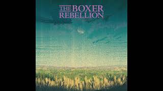 The Boxer Rebellion  Open Arms Official Audio [upl. by Cleopatra]