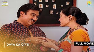 Daya ka Gift I FULL MOVIE  Taarak Mehta Ka Ooltah Chashmah Ep 2947  2948 [upl. by Bekah]