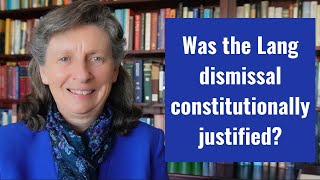 Was the Lang dismissal constitutionally justified [upl. by Johny]